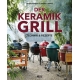 Der Keramikgrill Technik & Rezepte